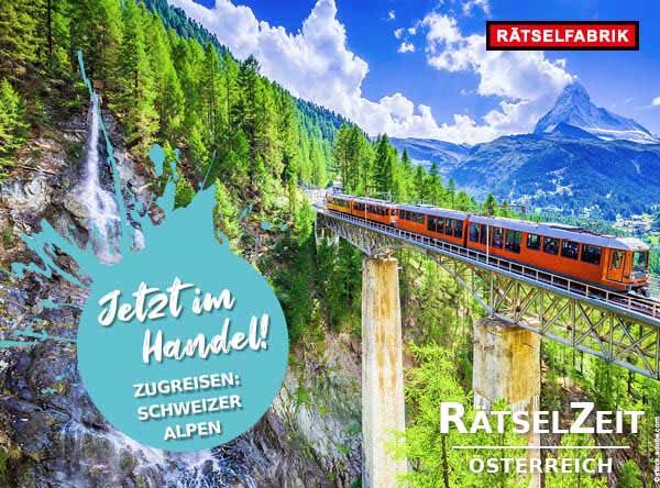 RätselZeit Österreich - Zugreisen durch die Schweizer Alpen